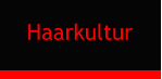 Haarkultur